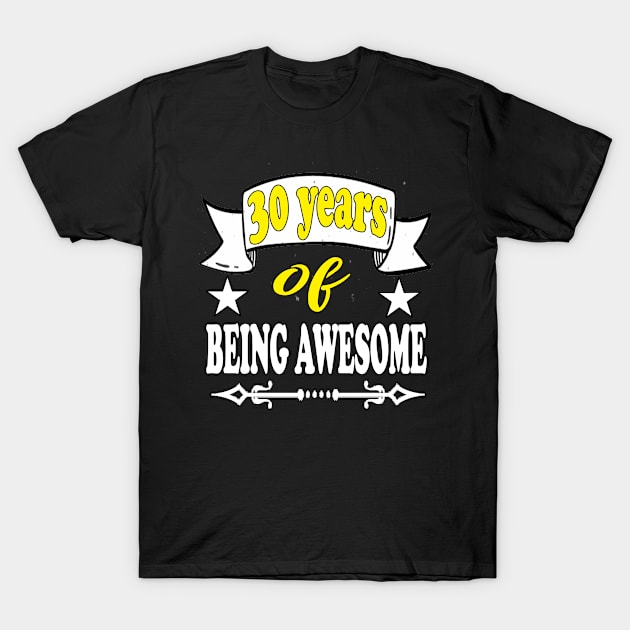 30 Years of Being Awesome T-Shirt by Emma-shopping